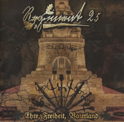 REGIMENT 25 - Ehre, Freiheit, Vaterland